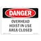 Signmission Safety Sign, OSHA Danger, 7" Height, Rigid Plastic, Overhead Hoist In Use Area Closed, Landscape OS-DS-P-710-L-2479 - alternate 1